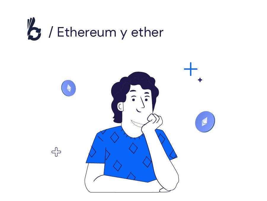 ¿Ethereum es lo mismo que ether?