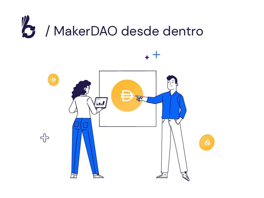 MakerDAO desde dentro: cómo funciona la organización que está detrás de Dai